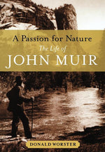 Book cover for Passion for Nature: The Life of John Muir