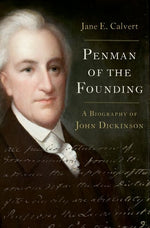 Book cover for Penman of the Founding: A Biography of John Dickinson