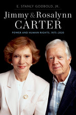 Book cover for Jimmy and Rosalynn Carter: Power and Human Rights, 1975-2020