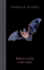 Book cover for What Is It Like to Be a Bat?