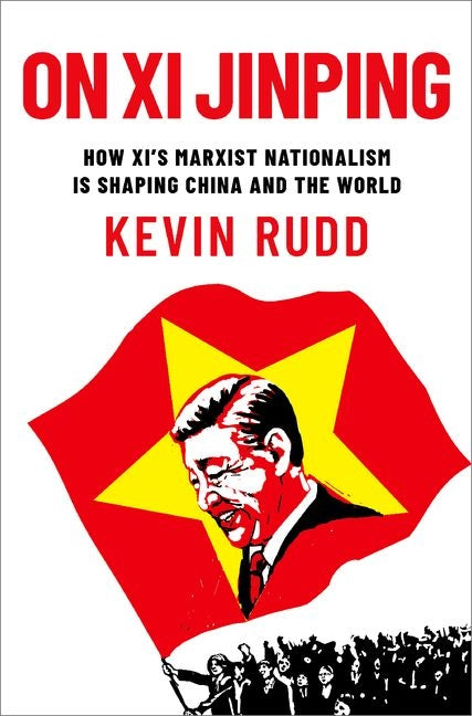Book cover for On XI Jinping: How XI's Marxist Nationalism Is Shaping China and the World