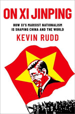 Book cover for On XI Jinping: How XI's Marxist Nationalism Is Shaping China and the World