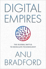 Book cover for Digital Empires: The Global Battle to Regulate Technology