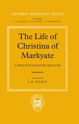 Book cover for The Life of Christina of Markyate: A Twelfth Century Recluse