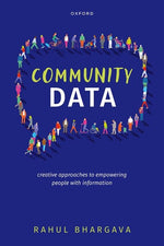 Book cover for Community Data: Creative Approaches to Empowering People with Information