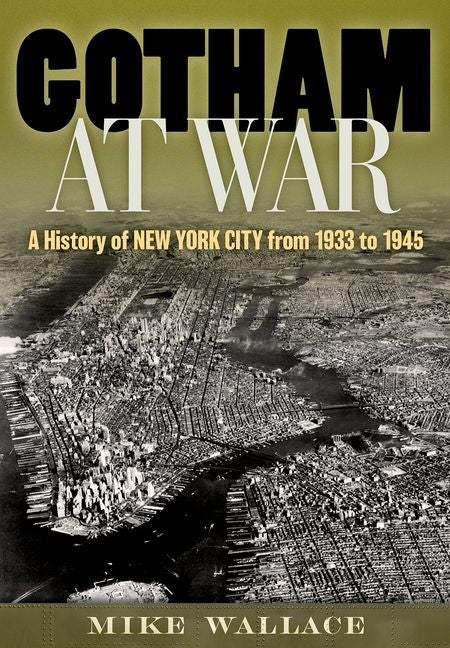 Book cover for Gotham at War: A History of New York City from 1933 to 1945