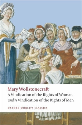 Book cover for A Vindication of the Rights of Men/A Vindication of the Rights of Woman/An Historical and Moral View of the French Revolution