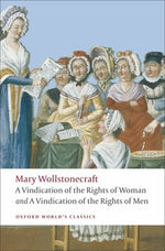Book cover for A Vindication of the Rights of Men/A Vindication of the Rights of Woman/An Historical and Moral View of the French Revolution