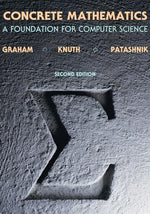 Book cover for Concrete Mathematics: A Foundation for Computer Science