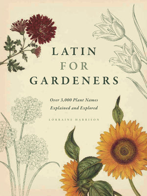 Book cover for Latin for Gardeners: Over 3,000 Plant Names Explained and Explored