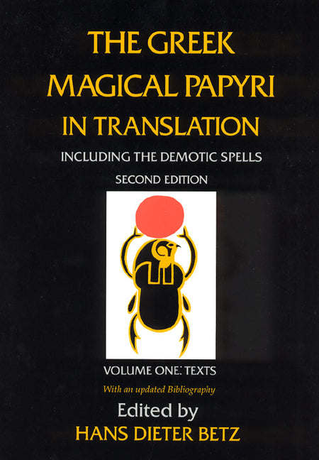 Book cover for Greek Magical Papyri in Translation, Including the Demotic Spells, Volume 1: Texts