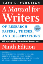 Book cover for A Manual for Writers of Research Papers, Theses, and Dissertations, Ninth Edition: Chicago Style for Students and Researchers