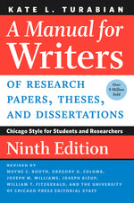 Book cover for A Manual for Writers of Research Papers, Theses, and Dissertations, Ninth Edition: Chicago Style for Students and Researchers