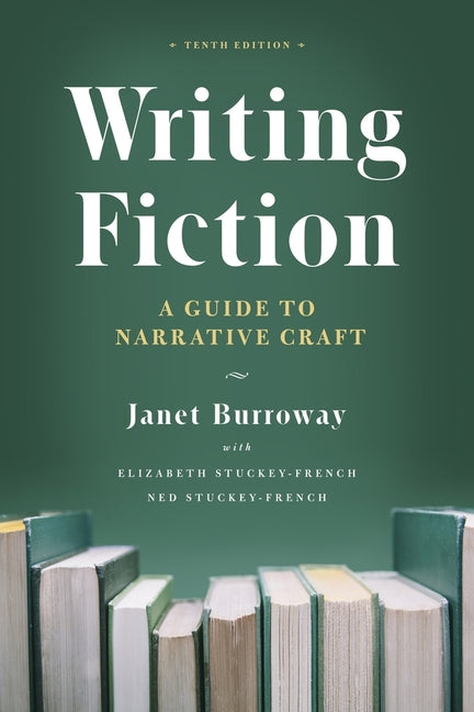Book cover for Writing Fiction, Tenth Edition: A Guide to Narrative Craft