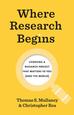 Book cover for Where Research Begins: Choosing a Research Project That Matters to You (and the World)