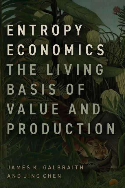 Book cover for Entropy Economics: The Living Basis of Value and Production