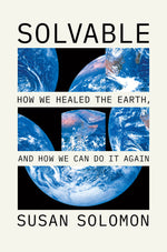 Book cover for Solvable: How We Healed the Earth, and How We Can Do It Again