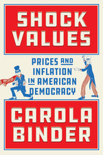 Book cover for Shock Values: Prices and Inflation in American Democracy
