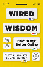Book cover for Wired Wisdom: How to Age Better Online