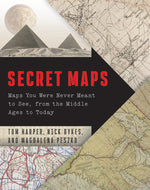 Book cover for Secret Maps: Maps You Were Never Meant to See, from the Middle Ages to Today