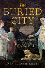 Book cover for Buried City: Unearthing the Real Pompeii