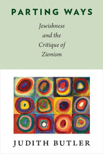 Book cover for Parting Ways: Jewishness and the Critique of Zionism