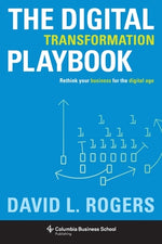 Book cover for Digital Transformation Playbook: Rethink Your Business for the Digital Age