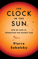 Book cover for Clock in the Sun: How We Came to Understand Our Nearest Star