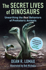 Book cover for Secret Lives of Dinosaurs: Unearthing the Real Behaviors of Prehistoric Animals