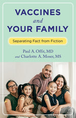 Book cover for Vaccines and Your Family: Separating Fact from Fiction
