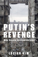 Book cover for Putin's Revenge: Why Russia Invaded Ukraine