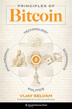 Book cover for Principles of Bitcoin: Technology, Economics, Politics, and Philosophy