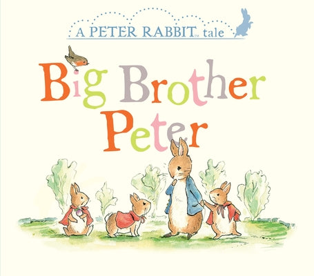 Book cover for Big Brother Peter: A Peter Rabbit Tale