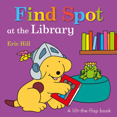 Book cover for Find Spot at the Library: A Lift-The-Flap Book