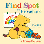 Book cover for Find Spot at Preschool: A Lift-The-Flap Book