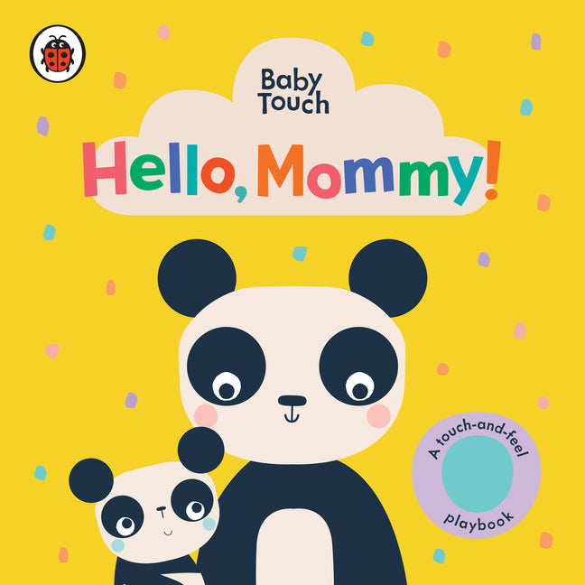 Book cover for Hello, Mommy!: A Touch-And-Feel Playbook