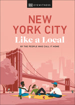 Book cover for New York City Like a Local: By the People Who Call It Home