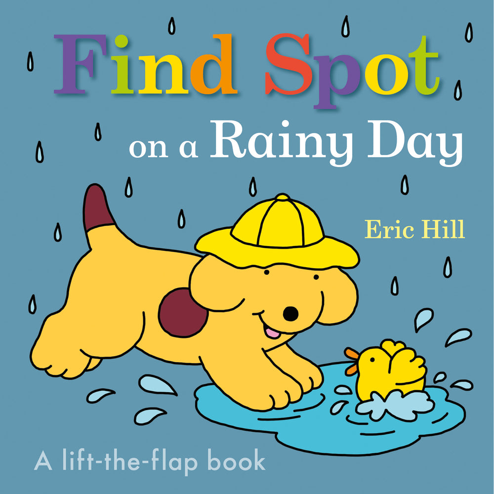 Book cover for Find Spot on a Rainy Day: A Lift-The-Flap Book