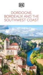Book cover for DK Eyewitness Dordogne, Bordeaux and the Southwest Coast