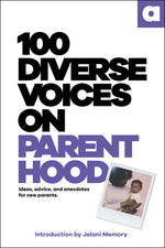 Book cover for 100 Diverse Voices on Parenthood