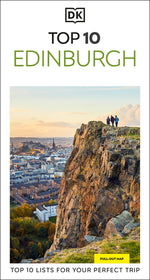 Book cover for DK Top 10 Edinburgh: Top 10 Lists for Your Perfect Trip, Plus an All-Weather Folded Map