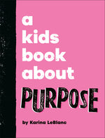 Book cover for Kids Book about Purpose