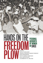 Book cover for Hands on the Freedom Plow: Personal Accounts by Women in SNCC