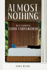 Book cover for Almost Nothing: Reclaiming Edith Farnsworth