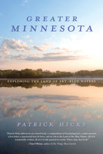 Book cover for Greater Minnesota: Exploring the Land of Sky-Blue Waters