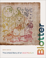 Book cover for Blotter: The Untold Story of an Acid Medium