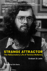 Book cover for Strange Attractor: The Hallucinatory Life of Terence McKenna