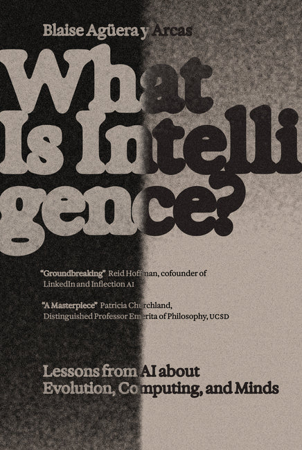Book cover for What Is Intelligence?: Lessons from AI about Evolution, Computing, and Minds