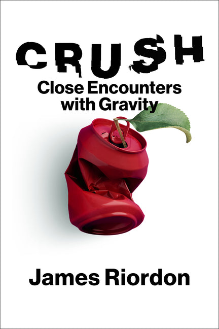 Book cover for Crush: Close Encounters with Gravity