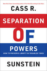 Book cover for Separation of Powers: How to Preserve Liberty in Troubled Times